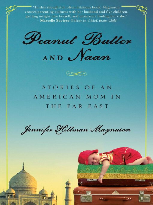 Title details for Peanut Butter and Naan by Jennifer Hillman-Magnuson - Available